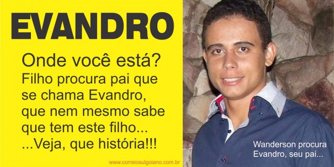 Evandro… cadê você? Emocionante história parece de cinema, mas é a vida real, em Morrinhos