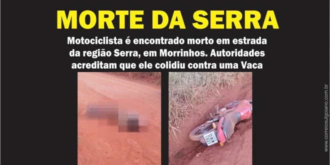 Acidente causa morte de ruralista em Morrinhos! Ele pode ter colidido o veículo contra uma vaca…