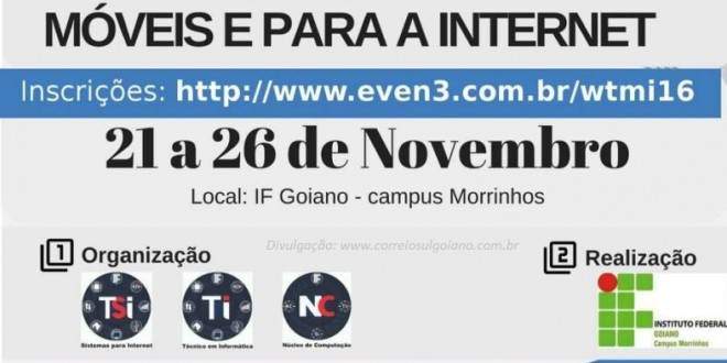 I Workshop de Tecnologias Móveis e para a Internet – WTMI, no IF Goiano campus Morrinhos, nesta semana! I Workshop de Tecnologias Móveis e para a Internet – WTMI, no IF Goiano campus Morrinhos, nesta semana!