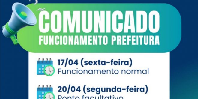 COMUNICADO OFICIAL: FUNCIONAMENTO DA PREFEITURA SERÁ ALTERADO POR PONTO FACULTATIVO E FERIADO