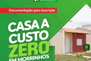 Inscrições para “Casas a Custo Zero” seguem abertas até 7 de maio em Morrinhos
