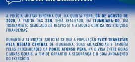 Atenção, população de Itumbiara! A Polícia Militar realizará um treinamento simulado de resposta a ataques contra instituições financeiras em Itumbiara